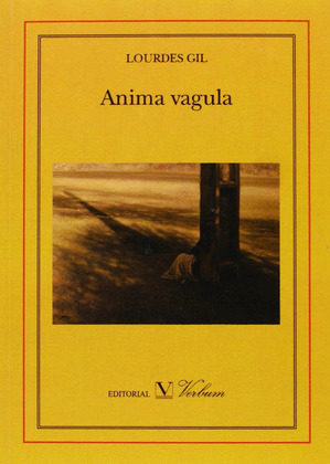 ANIMA VAGULA. PARÁBOLAS DEL AMOR Y DEL PODER
