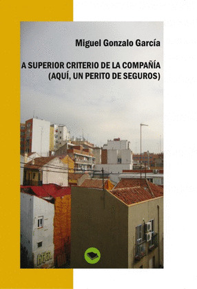A SUPERIOR CRITERIO DE LA COMPAÑÍA
