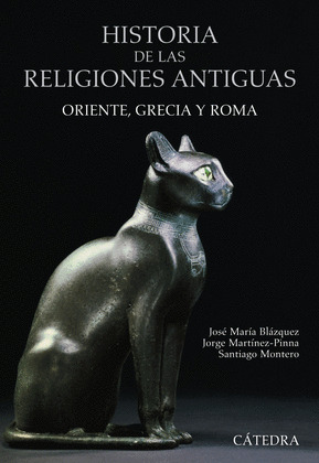 HISTORIA DE LAS RELIGIONES ANTIGUAS: ORIENTE, GRECIA Y ROMA