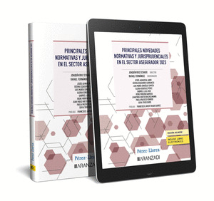 PRINCIPALES NOVEDADES NORMATIVAS Y JURISPRUDENCIALES EN EL SECTOR ASEG