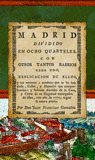 MADRID DIVIDIDO EN OCHO QUARTELES. CON OTROS TANTOS BARRIOS CADA UNO