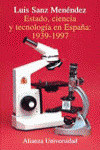 ESTADO, CIENCIA Y TECNOLOGÍA EN ESPAÑA: 1939-1997