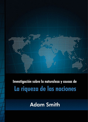 LA RIQUEZA DE LAS NACIONES