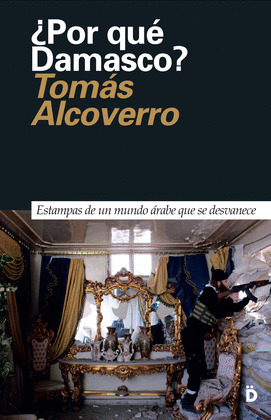 ¿POR QUE DAMASCO?