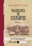 FRASEOLOGIA DE CERVANTES. COLECCIÓN DE FRASES Y REFRANES QUE SE LEEN EN LAS OBRA