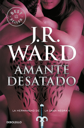 AMANTE DESATADO. HERMANDAD DE LA DAGA NEGA V