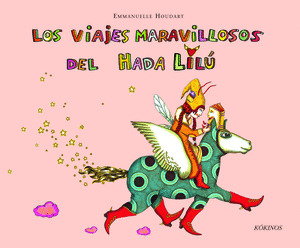 VIAJES MARAVILLOSOS DEL HADA LILU, LOS