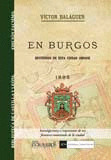 EN BURGOS. RECUERDOS DE ESTA CIUDAD INSIGNE