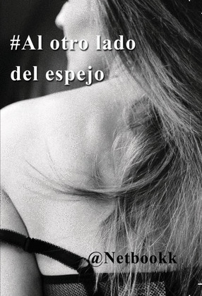 #AL OTRO LADO DEL ESPEJO