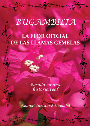 BUGAMBILIA, LA FLOR OFICIAL DE LAS LLAMAS GEMELAS
