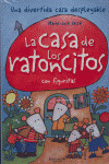 CASA DE LOS RATONCITOS, LA