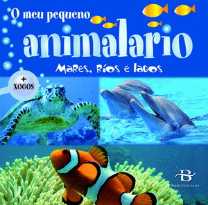 MARES, RIOS E LAGOS: O MEU PEQUENO ANIMALARIO