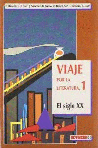 VIAJE POR LA LITERATURA 1 : SIGLO XX