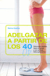ADELGAZAR A PARTIR DE LOS 40