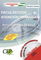 TEMARIO COMÚN OPOSICIONES FACULTATIVOS DE ATENCIÓN PRIMARIA. SERVICIO ANDALUZ DE