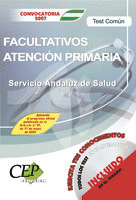 TEST COMÚN OPOSICIONES FACULTATIVOS DE ATENCIÓN PRIMARIA. SERVICIO ANDALUZ DE SA