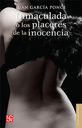 INMACULADA, O LOS PLACERES DE LA INOCENCIA
