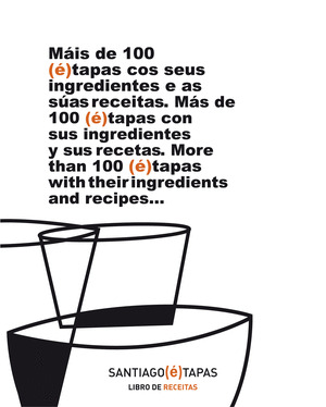 SANTIAGO(É)TAPAS. LIBRO DE RECEITAS (LIBRO DE RECETAS. RECIPE BOOK)