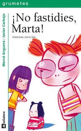 ¡NO FASTIDIES, MARTA!
