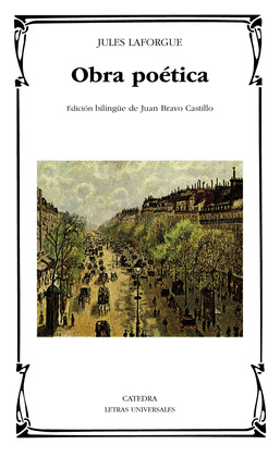 OBRA POÉTICA (JULES LAFORGUE) (EDICIÓN BILINGÜE FRANCÉS - CASTELLANO)