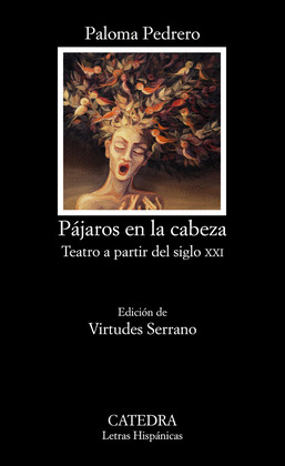 PÁJAROS EN LA CABEZA: TEATRO A PARTIR DEL SIGLO XXI