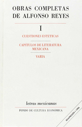OBRAS COMPLETAS, I : CUESTIONES ESTETICAS, CAPITULOS DE LITERATURA MEXICANA, VAR