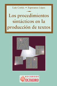 LOS PROCEDIMIENTOS SINTACTICOS EN LA PRODUCCION DE TEXTOS