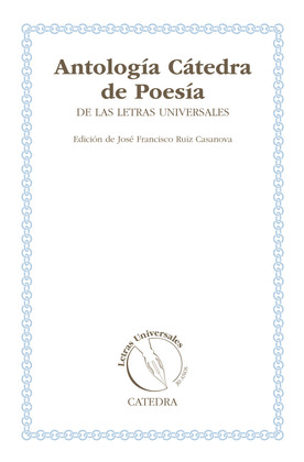 ANTOLOGÍA CÁTEDRA DE POESÍA DE LAS LETRAS UNIVERSALES