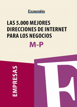 SECTORES M-P - LAS 5.000 MEJORES DIRECCIONES DE INTERNET PARA LOS NEGOCIOS.