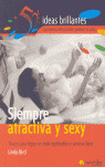 SIEMPRE ATRACTIVA Y SEXY