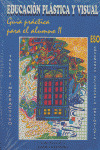 EDUCACION PLASTICA Y VISUAL, 2 ESO. GUIA PRACTICA PARA EL ALUMNO 2