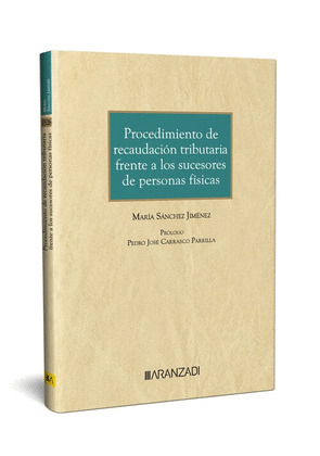 PROCEDIMIENTO DE RECAUDACIÓN TRIBUTARIA FRENTE A LOS SUCESORES DE PERSONAS FÍSIC