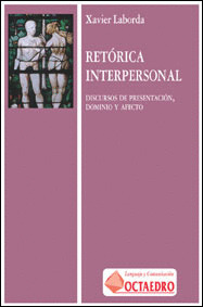 RETORICA INTERPERSONAL-DISCURSOS DE PRESENTACION, DOMINIO Y