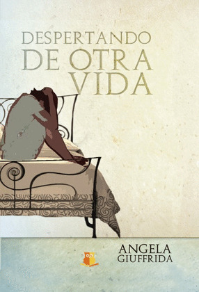 DESPERTANDO DE OTRA VIDA