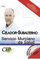 CELADOR-SUBALTERNO SERVICIO MURCIANO DE SALUD. PERSONAL DE SERVICIOS. TEST