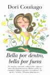 BELLA POR DENTRO, BELLA POR FUERA