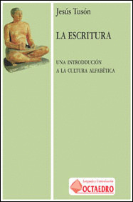 ESCRITURA, LA - UNA INTRODUCCION A LA CULTURA ALFABETICA