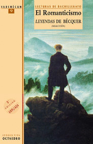 EL ROMANTICISMO. LEYENDAS DE BECQUER. (SELECCION)
