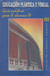 GUIA ED.PLASTICA Y VISUAL IV - GUIA PRACTICA PARA