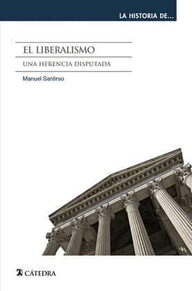 LIBERALISMO, EL (LA HISTORIA DEL LIBERALISMO)