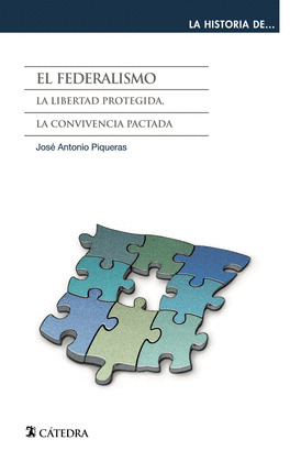 FEDERALISMO, EL (LA HISTORIA DEL FEDERALISMO)