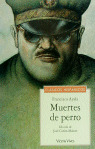 MUERTES DE PERRO.  LECTURAS CLASICOS HISPANICOS.