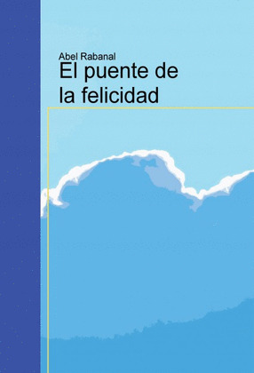 EL PUENTE DE LA FELICIDAD