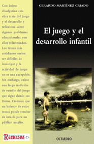 JUEGO Y EL DESARROLLO INFANTIL, EL