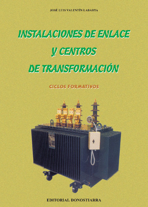 INSTALACIONES DE ENLACE Y CENTROS DE TRANSFORMACION: C.F. DE GRADO MEDIO.