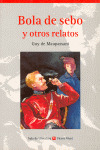 BOLA DE SEBO Y OTROS RELATOS N/C
