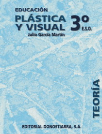 EDUCACIÓN PLÁSTICA Y VISUAL, 3º ESO. TEORÍA (2005)