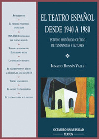 TEATRO ESPAŸOL DESDE 1940 A 1980 - ESTUDIO HISTORICO-CRITICO