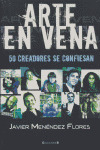 ARTE EN VENA: 50 CREADORES SE CONFIESAN