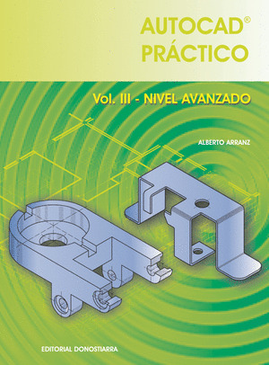 AUTOCAD PRACTICO. VOLUMEN III. NIVEL AVANZADO - 2006
